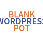 Blank WordPress Pot